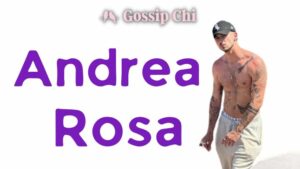 Andrea Rosa La Caserma, Andrea Rosa