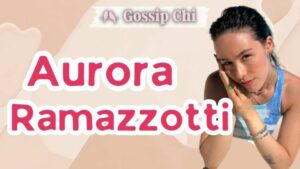 Aurora Ramazzotti