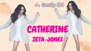 Catherine Zeta-Jones