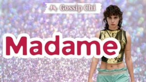 Madame, Madame cantante
